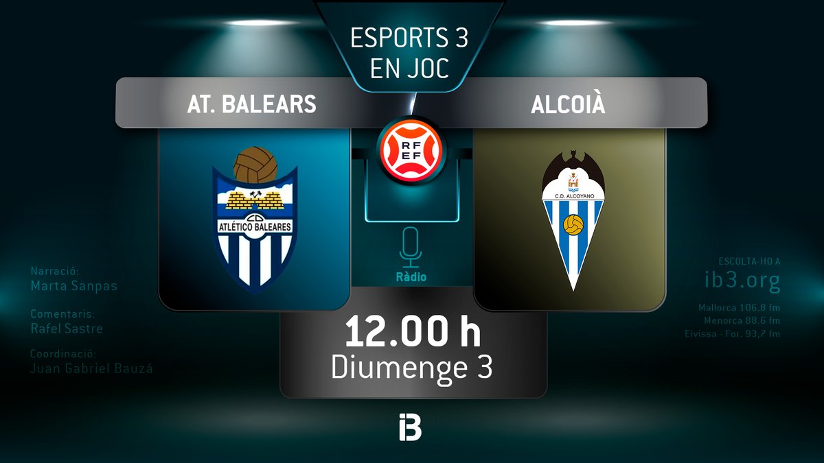 <a href="/PalmaFutsal/">Illes Balears Palma Futsal</a> <a href="/GabrielForteza/">gabriel forteza</a> <a href="/MiquelVidal64/">Miquel Vidal</a> <a href="/JGBauza1980/">Juan Gabriel Bauzá</a> I diumenge, a les 12 h 👉Futbol Primera Federació a #IB3Ràdio📻

 <a href="/atleticbalears/">Atlético Baleares</a> vs <a href="/CD_Alcoyano/">CD Alcoyano SAD</a> 

Narració: <a href="/MartaSanpas13/">Marta Sanpas🏳️‍🌈</a>   
Comentaris: <a href="/rsastres/">Rafael Sastre</a>   
Coordinació: <a href="/JGBauza1980/">Juan Gabriel Bauzá</a>