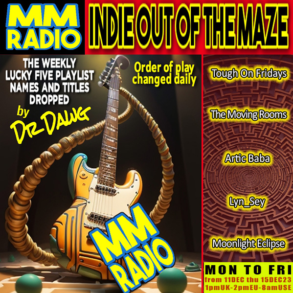 ☝️"INDIE OUT OF THE MAZE" lucky 5📢by Dr DAWG➡️MON to FRI⬅️order changed daily➡️11DEC to 15DEC23⏰1pmUK-2pmEU-8amUSE👉 mm-radio.com <a href="/ToughOnFridays/">Tough On Fridays</a> <a href="/judith_fisher/">BJF Media.PR</a> @themovingrooms <a href="/Articbabaoffic1/">Articbabaofficial</a> <a href="/LynSey10106817/">Lyn_Sey</a> <a href="/magpie_sally/">Magpie Sally</a>