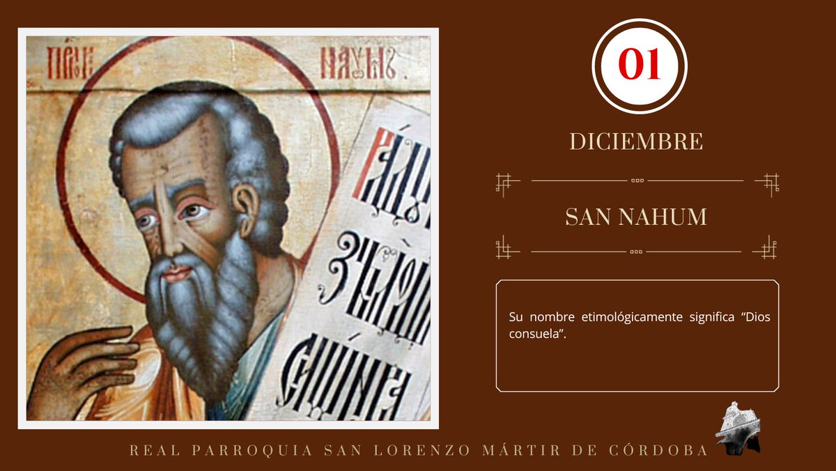 Real Parroquia San Lorenzo Mártir de Córdoba (@rpsanlorenzomc) on Twitter photo SANTORAL DE HOY | 01 de Diciembre, San Nahum, profeta de arrepentimiento y misericordia. SANTORAL DE HOY | 01 de Diciembre, San Nahum, profeta de arrepentimiento y misericordia.