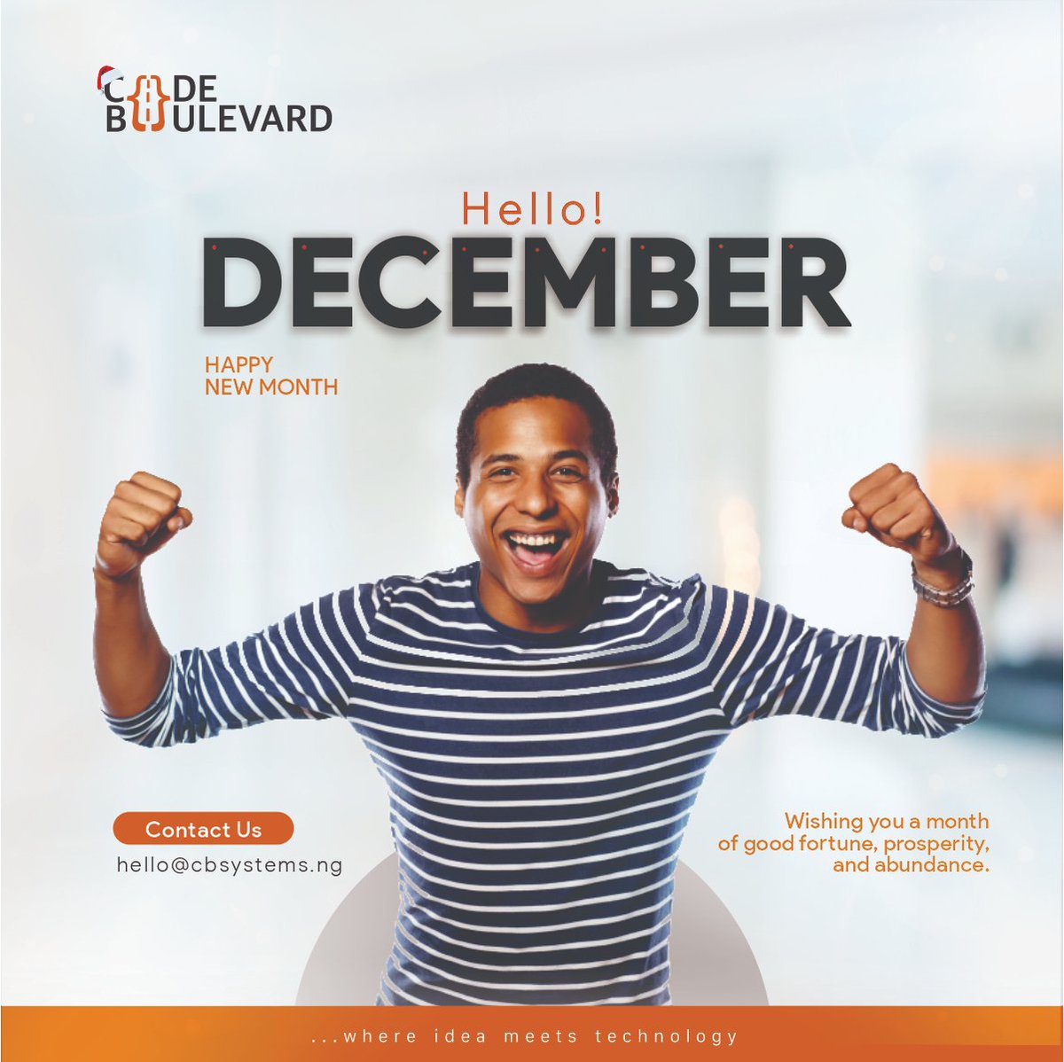 CodeboulevardNG's tweet photo. Wishing you a month of good fortune, prosperity, and abundance.

Happy new month and compliments of the season.

#happynewmonth #december #2023 #codeboulevard #itsolutions #trendingnow #softwaredevelopment https://t.co/zkwuegBIzn