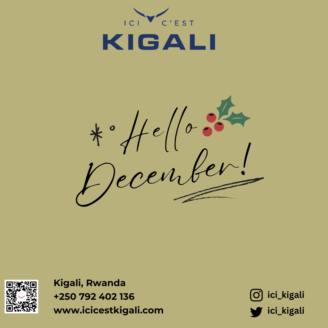 Welcoming December with open arms and festive vibes. Happy New Month of December from Ici c'est Kigali💫

#happynewmonth #December2023