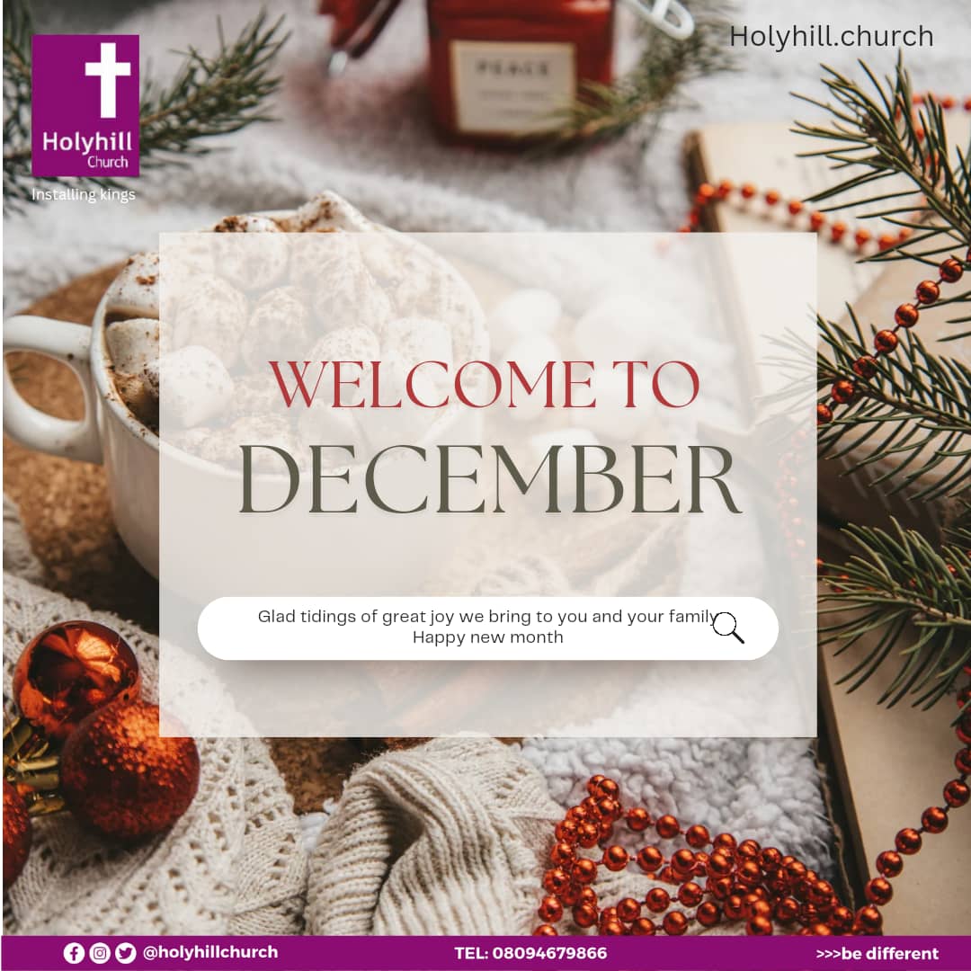 SOgidigbo's tweet photo. Happy New month, welcome to December.

May this new month bring glad tidings and great joy to you and your family.

It is your month of GLORY TO GLORY.

#holyhillchurch #abujachurch #abujachurches #thepurpleplace #happynewmonth #december #glorytoglory https://t.co/WkX1zLuuoF