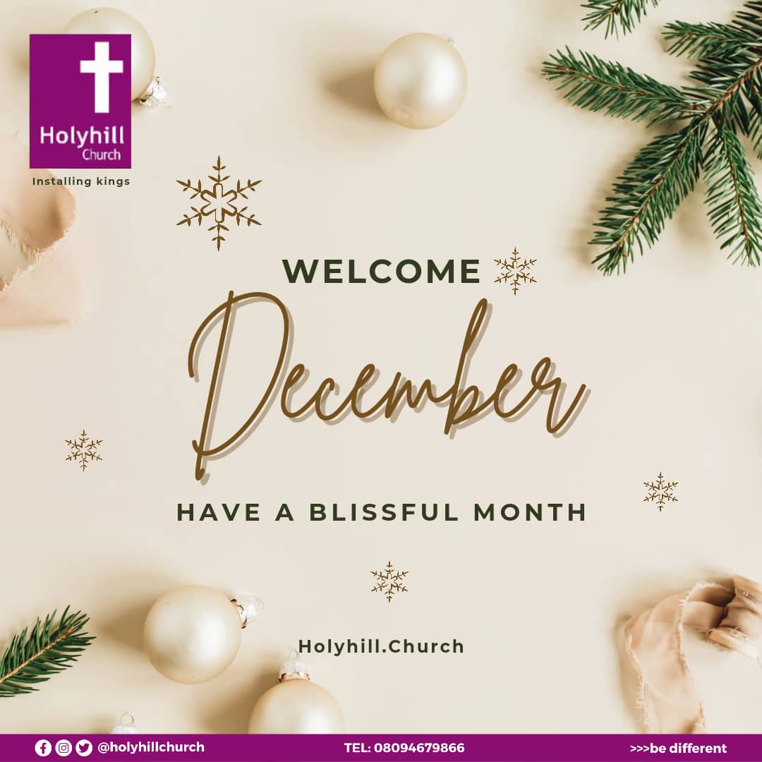 SOgidigbo's tweet photo. Happy New month, welcome to December.

May this new month bring glad tidings and great joy to you and your family.

It is your month of GLORY TO GLORY.

#holyhillchurch #abujachurch #abujachurches #thepurpleplace #happynewmonth #december #glorytoglory https://t.co/WkX1zLuuoF