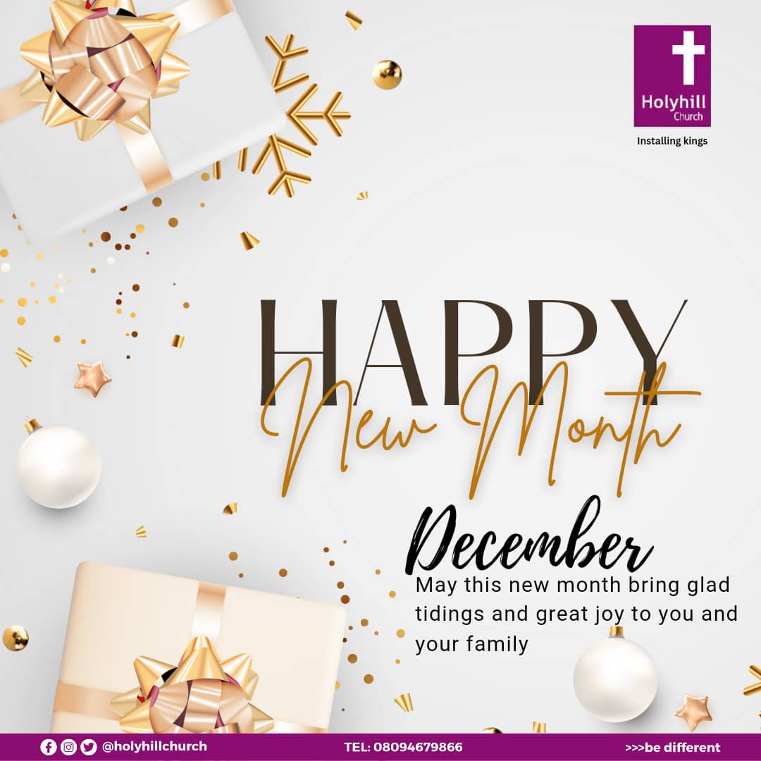 SOgidigbo's tweet photo. Happy New month, welcome to December.

May this new month bring glad tidings and great joy to you and your family.

It is your month of GLORY TO GLORY.

#holyhillchurch #abujachurch #abujachurches #thepurpleplace #happynewmonth #december #glorytoglory https://t.co/WkX1zLuuoF