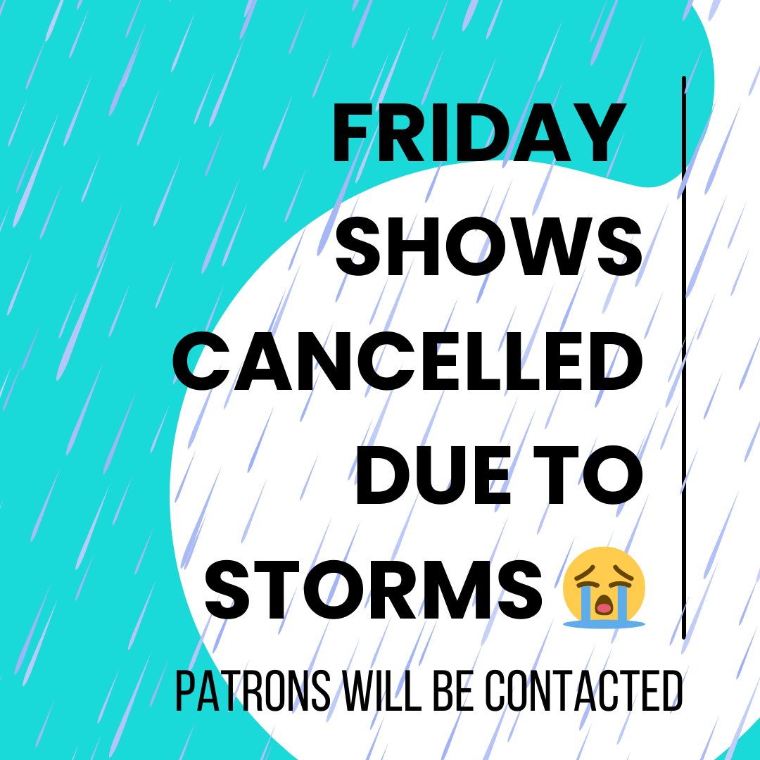 So very sorry… unfortunately a thunderstorm and a generator blow out means we had to cancel tonight’s shows. Patrons will get a refund.