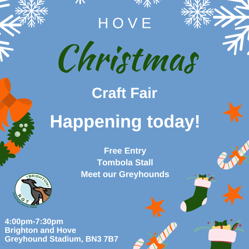 Join us at the Hove Christmas Craft Fair today! 🎄
Visit our Tombola Stall and say hello to our delightful greyhounds for some festive fun!
🎄 Free Entry!
⌚ 4:00 PM - 7:30 PM
 📍  Brighton and Hove Greyhound Stadium, BN3 7B7

#HoveCraftFair #ChristmasFun #TombolaStall