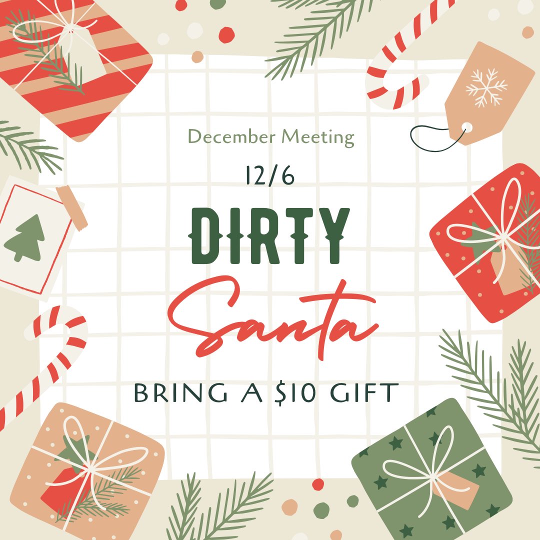 Our December meeting is next Wednesday!! We are playing dirty Santa so be sure to bring a gift!! 🎁