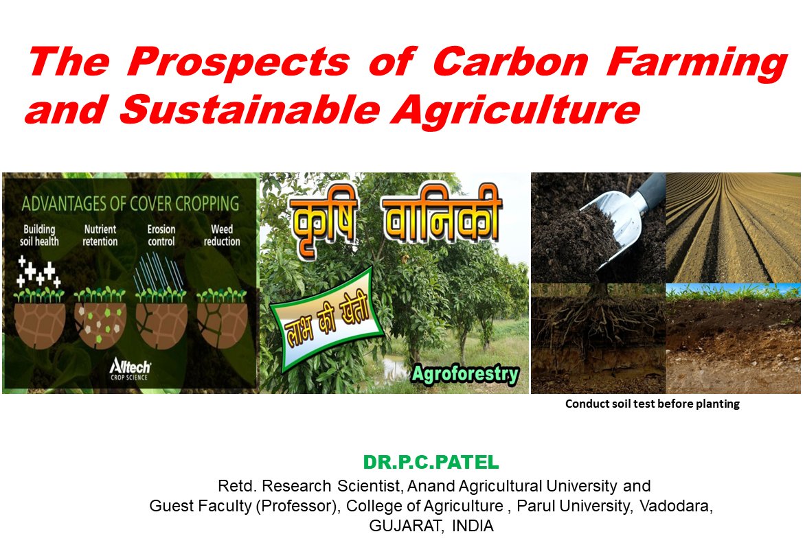 The Prospects of Carbon Farming and Sustainable Agriculture-Dr. P. C. Patel
My YouTube: youtu.be/UBzQpUsTi6w