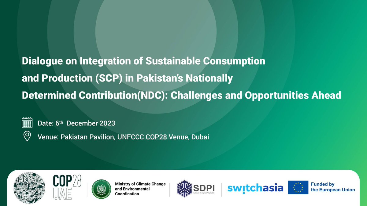 #SDPIAtCOP28 Official Side event⬇️ 📣#COP28: Dialogue on Integration of Sustainable Consumption and Production (SCP) in Pakistan’s Nationally Determined Contribution (NDC): Challenges & Opportunities Ahead 🗓6th Dec ⏰️9:00-10:30 (UAE Time) 📍🇵🇰Pavilion