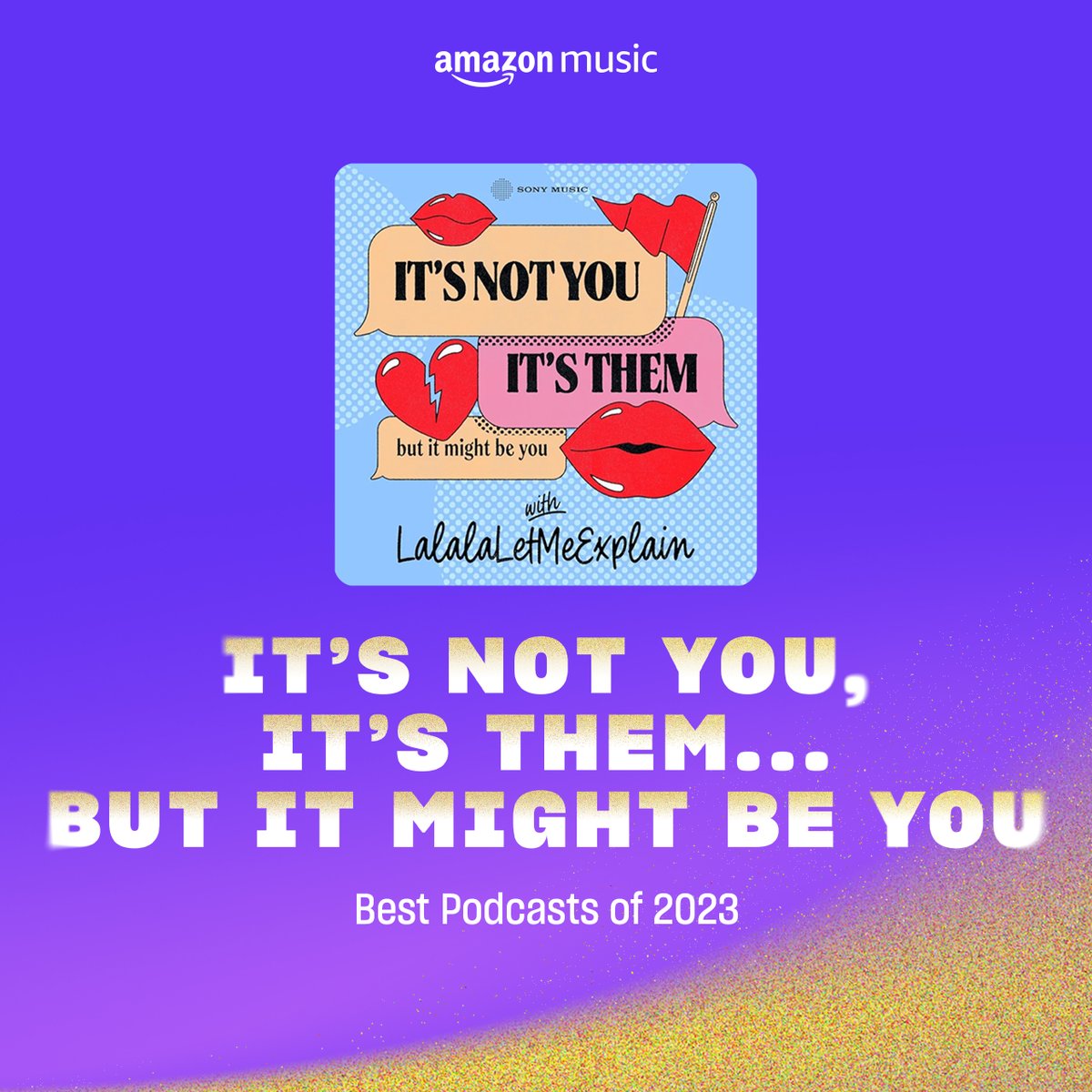 This is SO exciting! Thank you to @AmazonMusicUK for selecting It's Not You, It's Them.. But it Might be You with @Lalalaletmeexp2 as one of your Best Podcasts of 2023. Listen Now: rb.gy/noz1z2