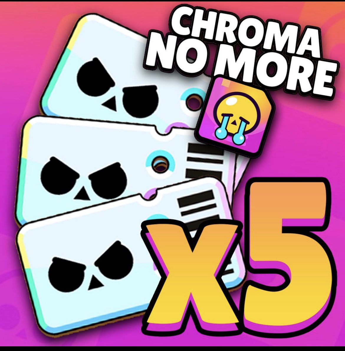 Chroma No More : r/Brawlstars