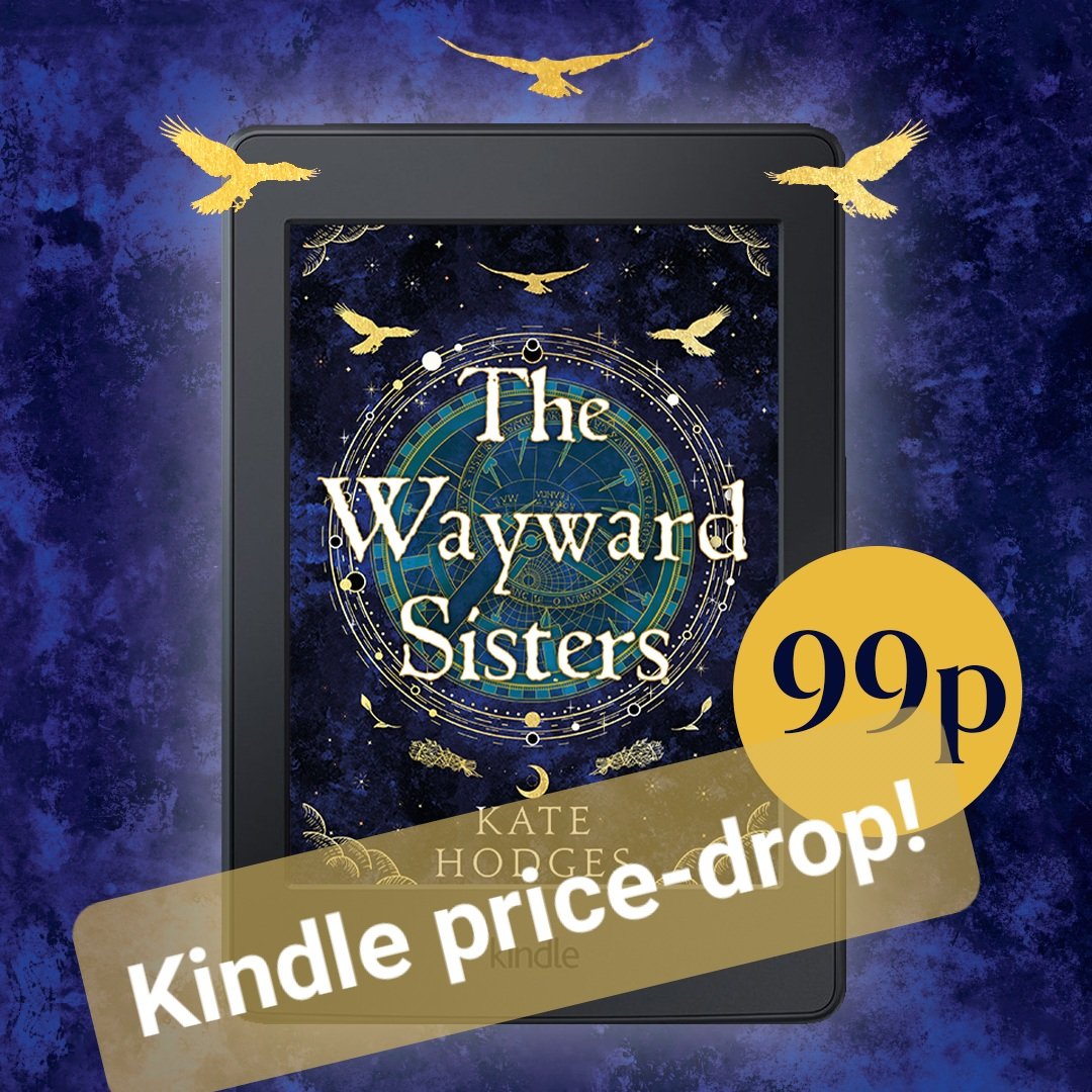 Today and tomorrow and tomorrow - this weekend The Wayward Sisters hubbles and bubbles on Kindle for only 99p. 'This gothic feminist mystery is just magic' HEAT MAGAZINE