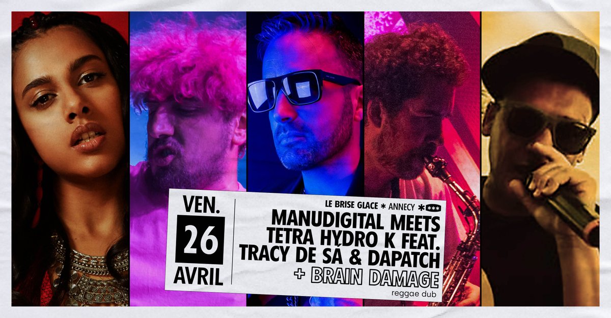 Grosse soirée reggae dub en prévision le 26 avril à Annecy ! Avec Manudigital x Tetra Hydro K x Tracy De Sá x Dapatch et le retour de Brain Damage ! Les places sont en vente : bit.ly/BriseGlaceDubA…