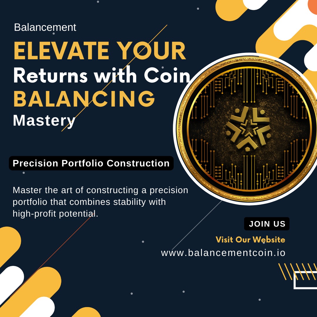 Elevate your returns with Coin Balancing Mastery! 🚀 
Unlock the art of precision portfolio construction, merging stability with high-profit potential. 

📈✨ #CoinBalancing #PortfolioMastery #FinancialElevation

balancementcoin.io