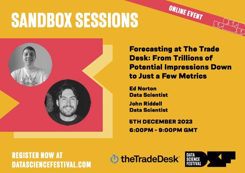 🚨 Last chance to apply! 🚨 Lightning Talk 3⚡ Forecasting at The Trade Desk: From Trillions of Potential Impressions Down to Just a Few Metrics. With Ed Norton – Data Scientist and John Riddell – Data Scientist Click below👇 datasciencefestival.com/session/data-d… ️