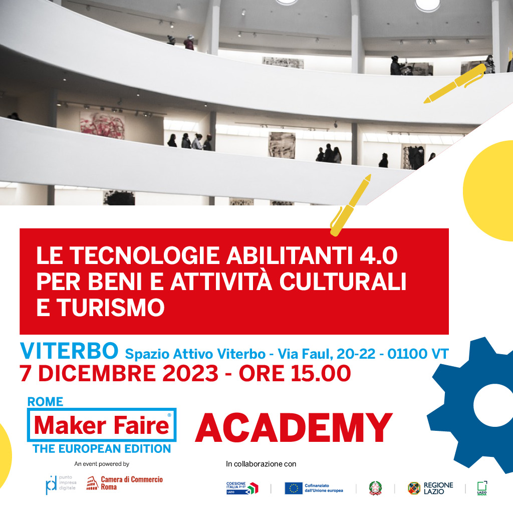 Corso Gratuito in presenza giovedì #7dicembre - Le tecnologie abilitanti 4.0 per Beni e Attività Culturali e Turismo. Spazio Attivo - Lazio Innova - Via Faul, 20-22 01100 #Viterbo. Quali tecnologie a supporto del settore? Quali potenzialità di sviluppo imprenditoriale? Il