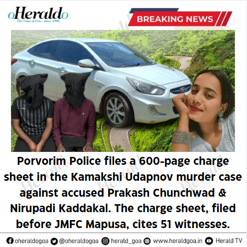 oheraldogoa's tweet photo. #Porvorim Police files a 600-page #chargesheet in the #Kamakshimurdercase against accused Prakash Chunchwad &amp; Nirupadi Kaddakal. The charge sheet, filed before #JMFCMapusa, cites 51 witnesses.

#Goa #News #Crime https://t.co/uBAVmNeRCT
