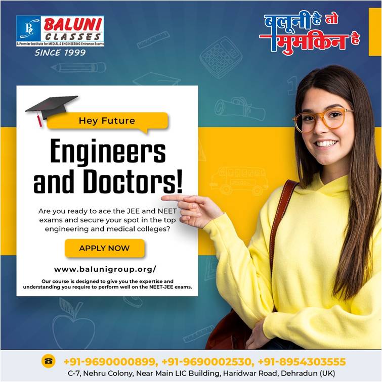 BaluniGroup's tweet photo. Hey Future Engineers and Doctors!
Are you ready to ace the JEE and NEET exams Join Crash Course designed by Baluni Classes to boost your preparation!
Website: https://t.co/hP7RD32OVC
Contact No: +91-9690000899,
+91-9690002530, +91-8954303555
#future #engineer #doctors #ready https://t.co/Y1bpoMAHgE
