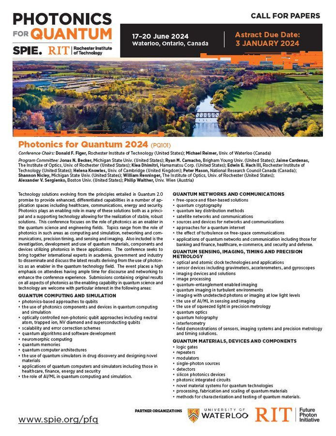 Photonics for Quantum 2024 is in Waterloo, Ontario, Canada! The deadline to share your abstract for this year's conference is January 3rd 2024. Follow the link to submit. See you in June!
<a href="/SPIEtweets/">SPIE</a> <a href="/UWaterloo/">University of Waterloo</a> <a href="/RITtigers/">RIT</a> <a href="/RITscience/">College of Science at RIT</a> <a href="/therealdonfiger/">Don Figer</a>
spie.org/pfq