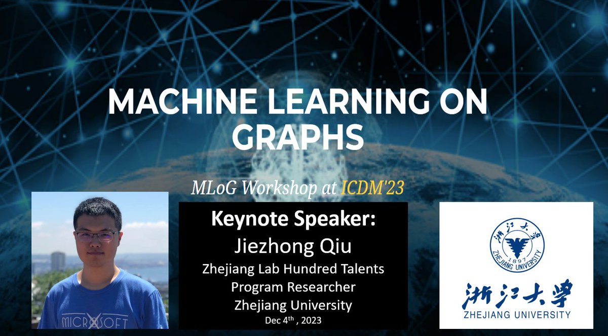 Excited to announce that Jiezhong Qiu of <a href="/ZJU_China/">Zhejiang University</a>  will be at #ICDM23!

Date: Dec 4th, 2023
Details: mlog-workshop.github.io/icdm23
<a href="/ma_yao_/">Yao Ma</a>  <a href="/TylersNetwork/">Tyler Derr</a> <a href="/YunchaoLanceLiu/">Yunchao (Lance) Liu (刘运超)</a>