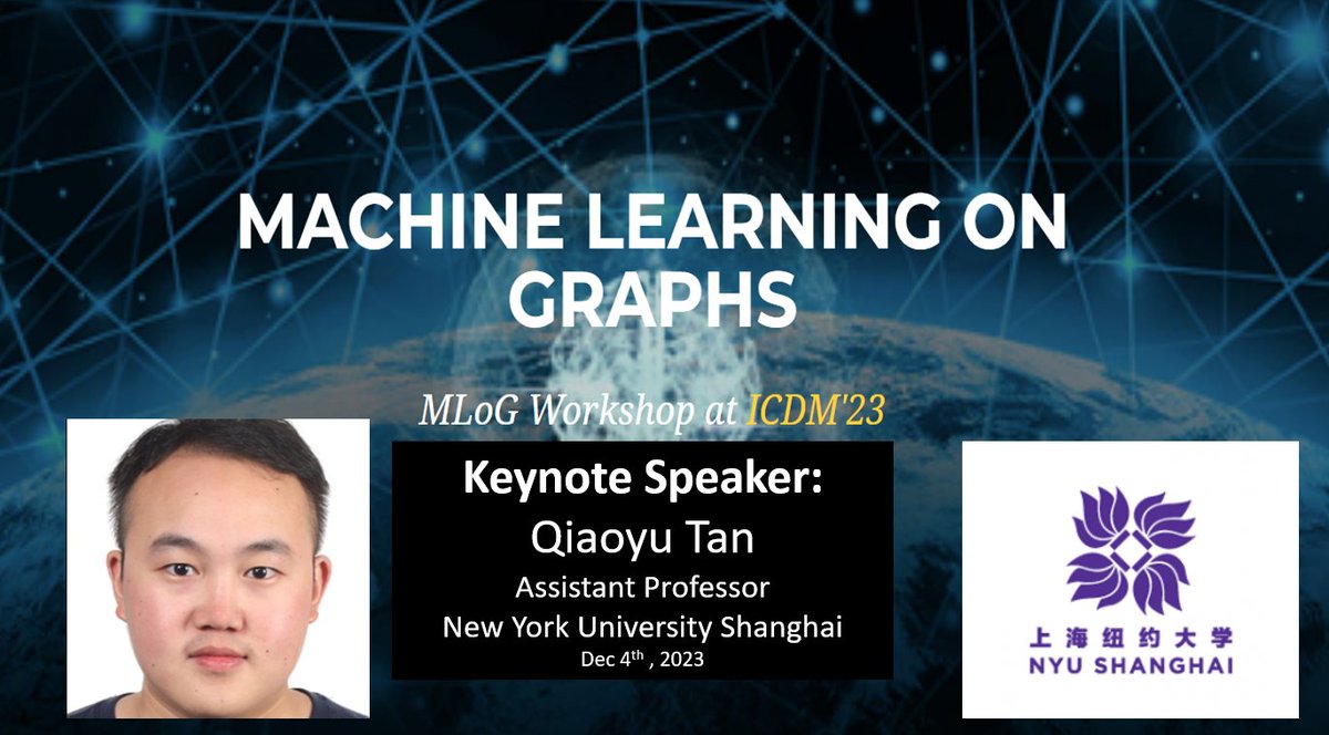 Excited to announce that <a href="/qiaoyu_tan/">Qiaoyu Tan</a> of <a href="/nyushanghai/">NYU Shanghai</a> will be at #ICDM23!

Date: Dec 4th, 2023
Details: mlog-workshop.github.io/icdm23
<a href="/ma_yao_/">Yao Ma</a> <a href="/TylersNetwork/">Tyler Derr</a> <a href="/YunchaoLanceLiu/">Yunchao (Lance) Liu (刘运超)</a>