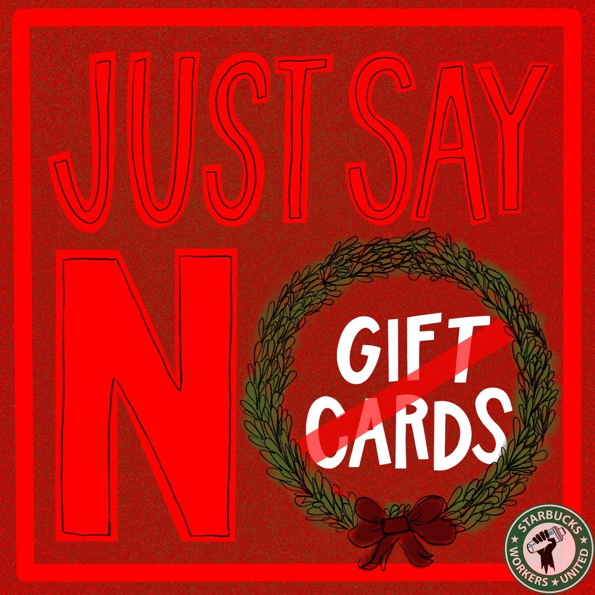 SBWorkersUnited's tweet photo. Customers: JUST. SAY. NO! 🚫🙅‍♀️ to Starbucks gift cards this holiday season! 

Unionized baristas are asking for you to support them by NOT buying Starbucks gift cards this year.

Why? 🧵 https://t.co/rFoNfXaoNm