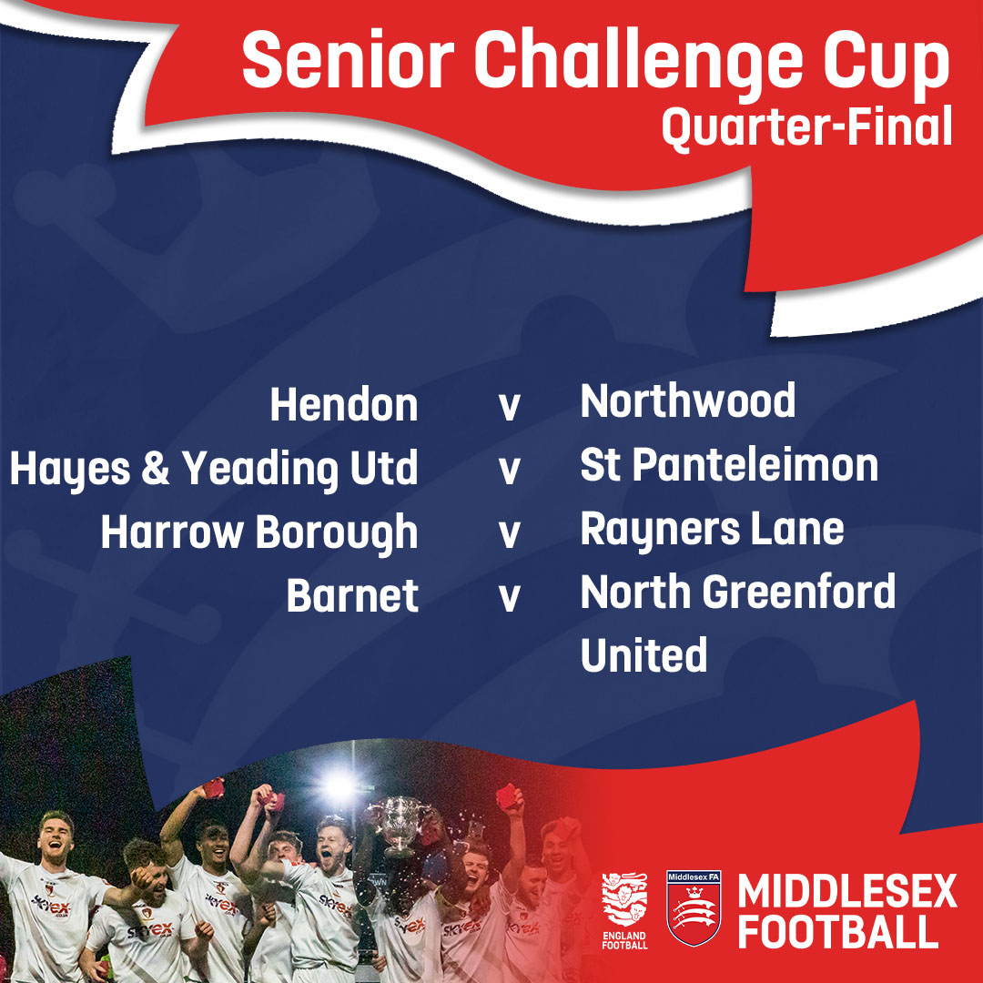 Middlesex FA β½οΈ (@middxfa) on Twitter photo Our Senior Challenge Cup Quarter Final line up is now complete! π
Good luck to all teams left in the draw with these ties to be played w/c 8th January π
<a href="/HendonFC/">Hendon Football Club</a> <a href="/NorthwoodFC/">Northwood Football Club</a> @HYUFC_Official <a href="/StPanteleimonFC/">St. Panteleimon F.C.</a> <a href="/harrowboroLive/">Harrow Borough F.C.</a> <a href="/RaynersLaneFC/">Rayners Lane FC</a> <a href="/BarnetFC/">(C) Barnet FC π</a> <a href="/NGUfootballclub/">NGU ππ€</a> Our Senior Challenge Cup Quarter Final line up is now complete! π
Good luck to all teams left in the draw with these ties to be played w/c 8th January π
<a href="/HendonFC/">Hendon Football Club</a> <a href="/NorthwoodFC/">Northwood Football Club</a> @HYUFC_Official <a href="/StPanteleimonFC/">St. Panteleimon F.C.</a> <a href="/harrowboroLive/">Harrow Borough F.C.</a> <a href="/RaynersLaneFC/">Rayners Lane FC</a> <a href="/BarnetFC/">(C) Barnet FC π</a> <a href="/NGUfootballclub/">NGU ππ€</a>