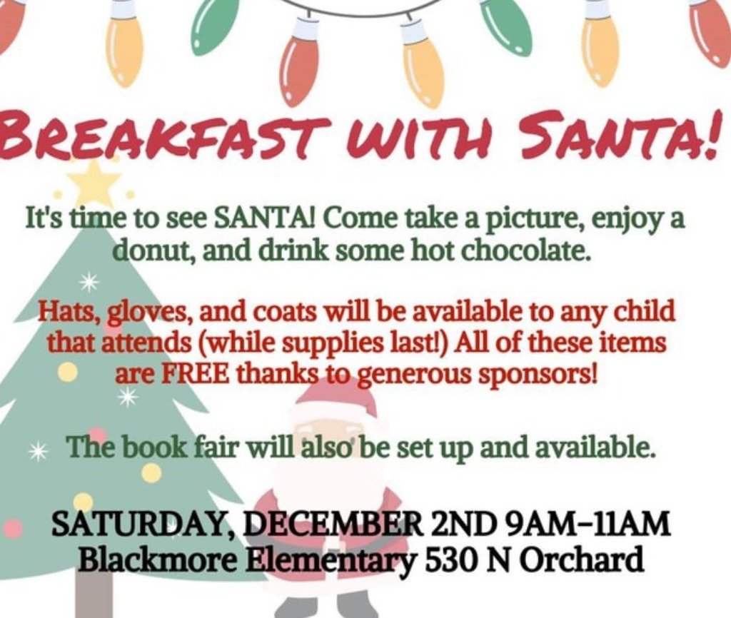 Don't forget to join us for Breakfast With Santa at Blackmore tomorrow from 9 - 11 AM!

There will be a an opportunity to meet Santa, enjoy some hot chocolate and donuts and visit the book fair. There will also be free hats, gloves, and warm coats available for children.