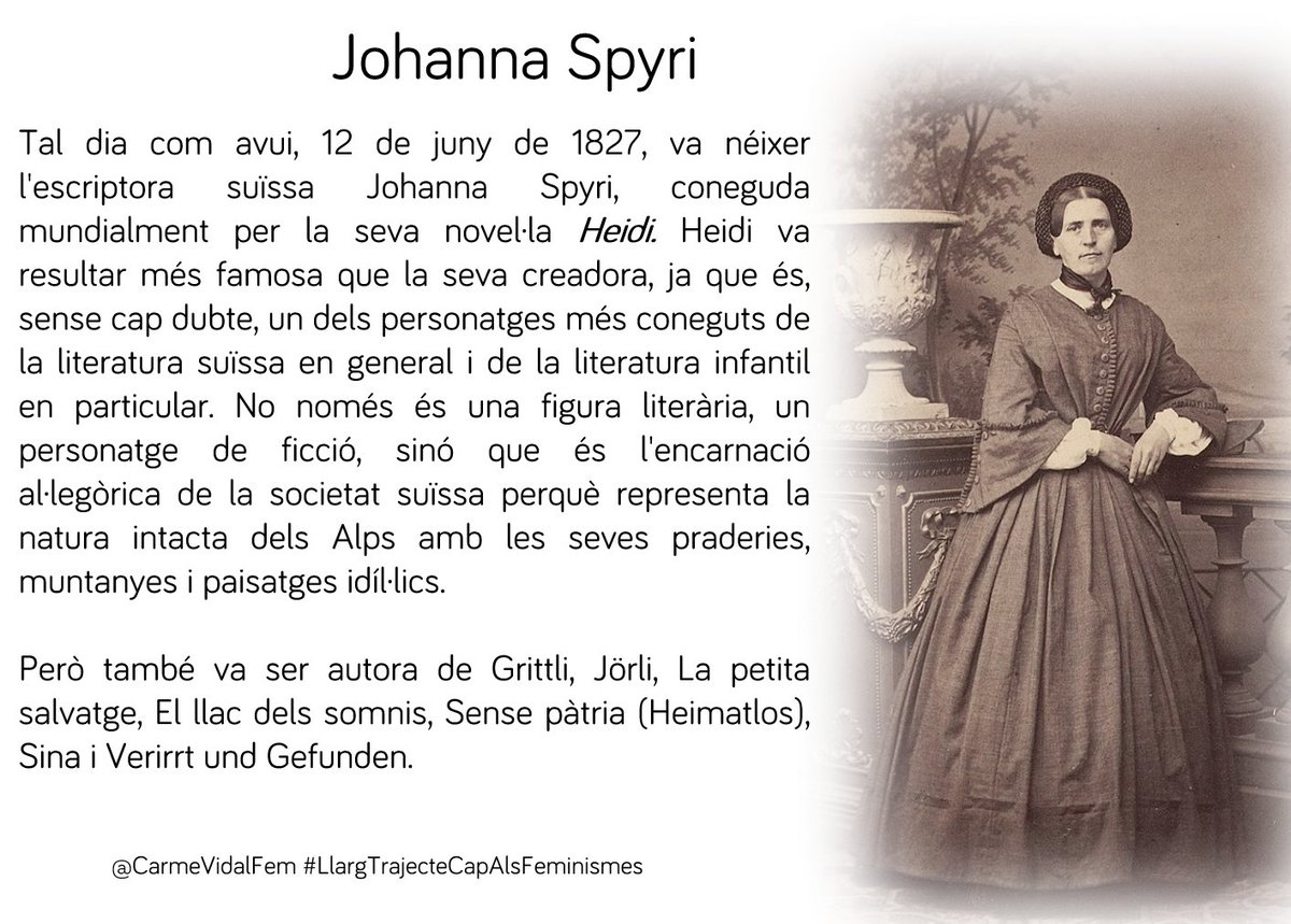 CarmeVidalFem's tweet photo. #Taldiacomavui, 12 de juny de 1827, va néixer l'escriptora suïssa Johanna Spyri, coneguda mundialment per la seva novel·la #Heidi. Heidi va ser sempre la meva heroïna, jo volia ser com ella. #DonesEscriptores #SchweizerFrauen #SchweizerSchriftstellerinnen https://t.co/KTtRE21DIK