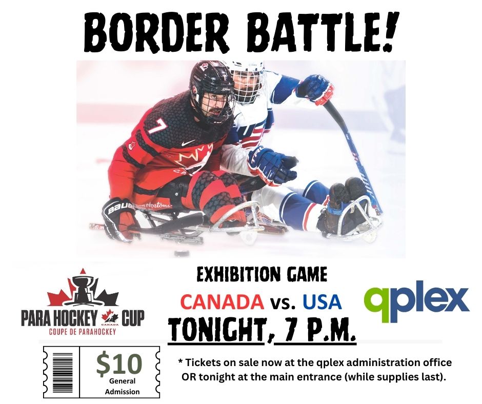 Quispamsis's tweet image. It's GAME DAY! Canada vs. USA, TONIGHT at 7 p.m. at the qplex, in an exhibition game ahead of the 2023 Para Hockey Cup! Tickets are $10! Buy in advance at the qplex administration office or at the main entrance before the game (while supplies last)! Join us! @HockeyCanada