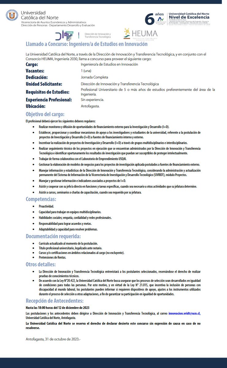 [Anuncio de empleo]
<a href="/UCNorte/">Universidad Católica del Norte</a> publica perfil de cargo para "ingeniero/a de estudios en innovación" en Antofagasta, especialmente para la <a href="/DITTUCN/">Innovación y Transferencia Tecnológica UCN</a>  y <a href="/heumaingenieria/">HEUMA Ingeniería 2030</a>.

🗓Postulaciones hasta el día 12 de diciembre de 2023
linkedin.com/feed/update/ur…