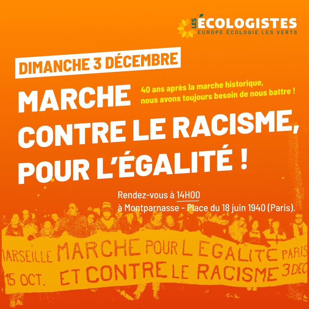 Ce dimanche 3 décembre, 40 ans après la marche historique pour l'égalité et contre le racisme, les écologistes seront dans la rue ✊ Plus que jamais, nous avons besoin de nous battre pour rappeler les évidences ! 👉 À Paris le rendez-vous est fixé à 14h00 à Montparnasse.