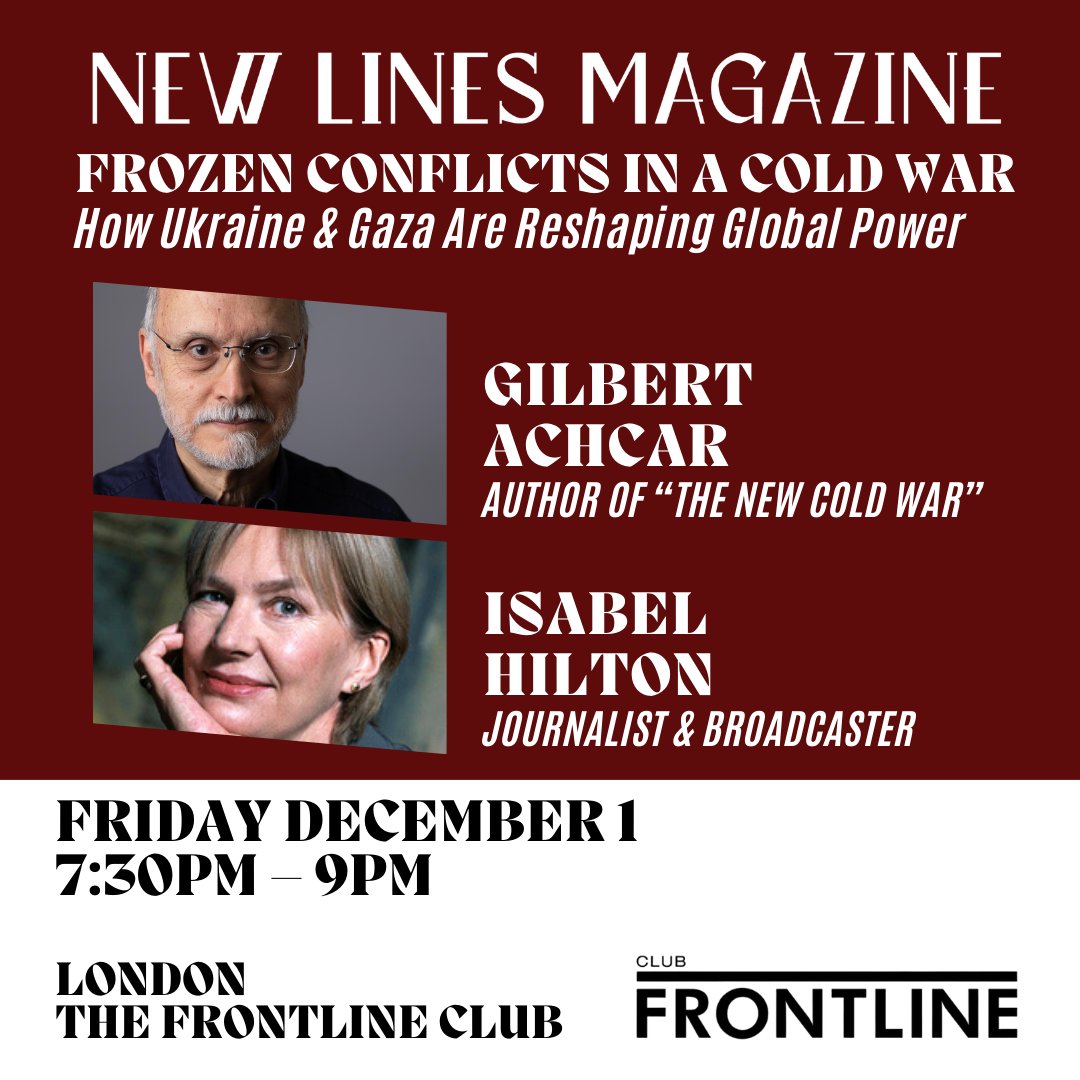 Tonight in London! Does the current global disorder mean the world is locked into a new Cold War, doomed to fight everlasting wars, whether in Ukraine or Gaza? @gilbertachcar & @isabelhilton join New Lines at @frontlineclub to discuss Few tickets left: ow.ly/tlUg50Q9Cck