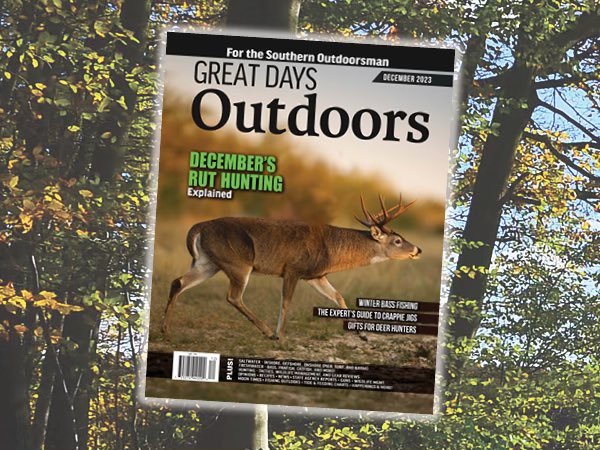 Check Out Our December Issue! December’s rut hunting explained, winter bass fishing, gifts for deer hunters and more! #Hunting #Fishing #Greatdaysoutdoors