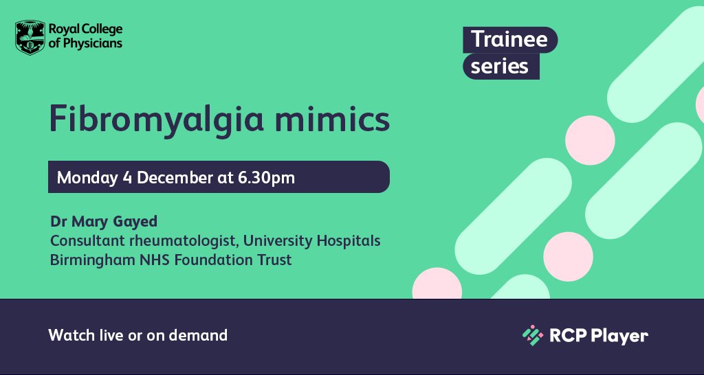 Join us for our trainee webinar on rheumatology! Dr Mary Gayed, consultant rheumatologist at the University Hospitals Birmingham NHS Foundation Trust will explore fibromyalgia mimics. Book now: player.rcp.ac.uk/ee/live/traine…