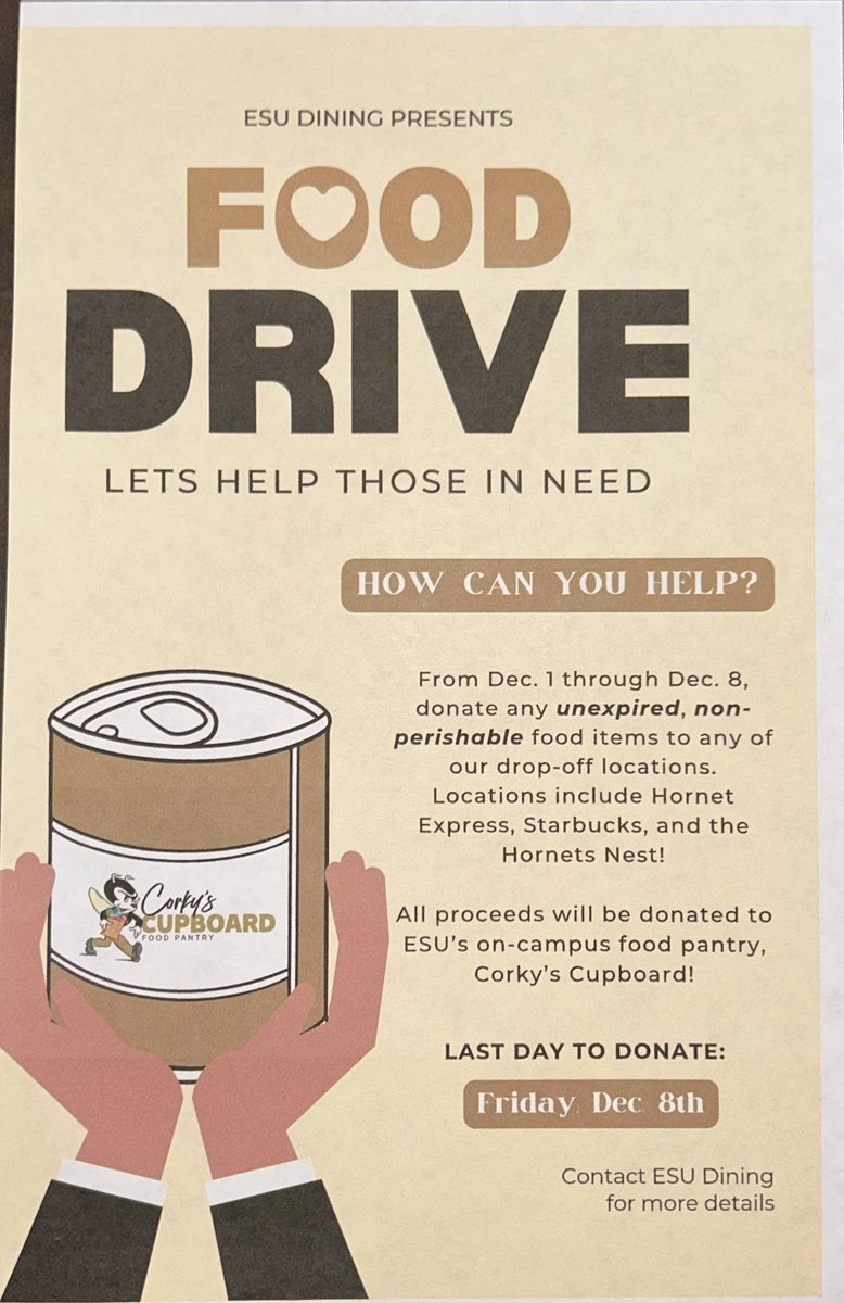 ESUPRIDE1's tweet photo. ESU Dining presents: Food Drive. Please donate unexpired, non-perishable food items to Hornet Express, Starbucks, and the Hornets Nest. All proceeding will be donated to ESU’s Corky’s Cupboard! Last day to donate is December 8th! For questions contact ESU Dining. https://t.co/WEGFClS6uk