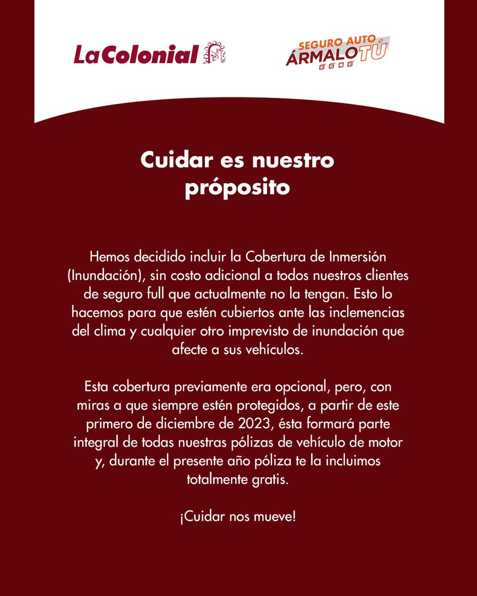 Porque cuidar es nuestro propósito, hemos decidido incluir la cobertura de inundación e inmersión, sin costo adicional a todos nuestros clientes de seguro full que actualmente no la tengan. 

¡Cuidar nos mueve!

#LaColonial #CuidarNosMueve #SegurosRD #ArmaloTu #SeguroInundacion