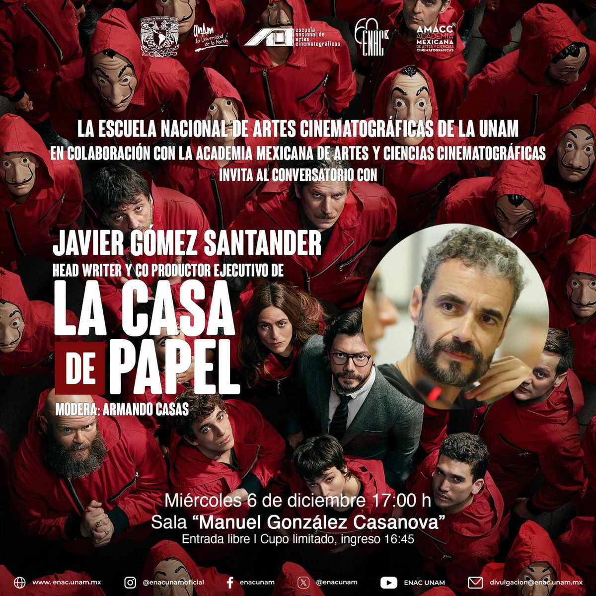 AcademiaCineMx's tweet photo. No te pierdas del conversatorio con Javier Gómez Santander, head writer y coproductor ejecutivo de “La Casa de Papel”.
Se llevará a cabo el próximo 6 de diciembre a las 17:00 h.
📍 Sala “Manuel González Casanova”
🎟️ Entrada libre, cupo limitado.
@UNAM_MX @CulturaUNAM @enacunam https://t.co/KdXYtBKHMH