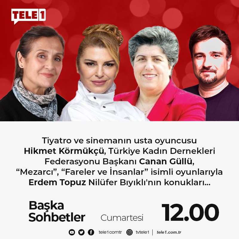 ➤Oyuncu Hikmet Körmükçü, Türkiye Kadın Dernekleri Federasyonu Başkanı Canan Güllü, oyuncu Erdem Topuz Nilüfer Bıyıklı'ya konuk oluyor...

<a href="/NiluferBiyikli/">Nilufer Biyikli</a> <a href="/HikmetKormukcu/">Hikmet Körmükçü</a> #CananGüllü #ErdemTopuz

12.00'de TELE1'de