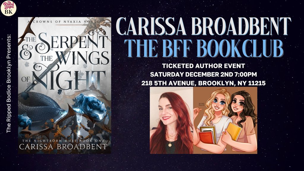 We're hosting a Brooklyn event with @CarissaNasyra on Saturday, December 2nd at 7pm. She will chat about her Crowns of Nyaxia novels with Teresa & Katie (The BFF Book Club podcast). ⁠ ⁠ 🎟️Limited tix available, all with The Serpent & The Wings of Night. therippedbodicela.com/brooklyn-events