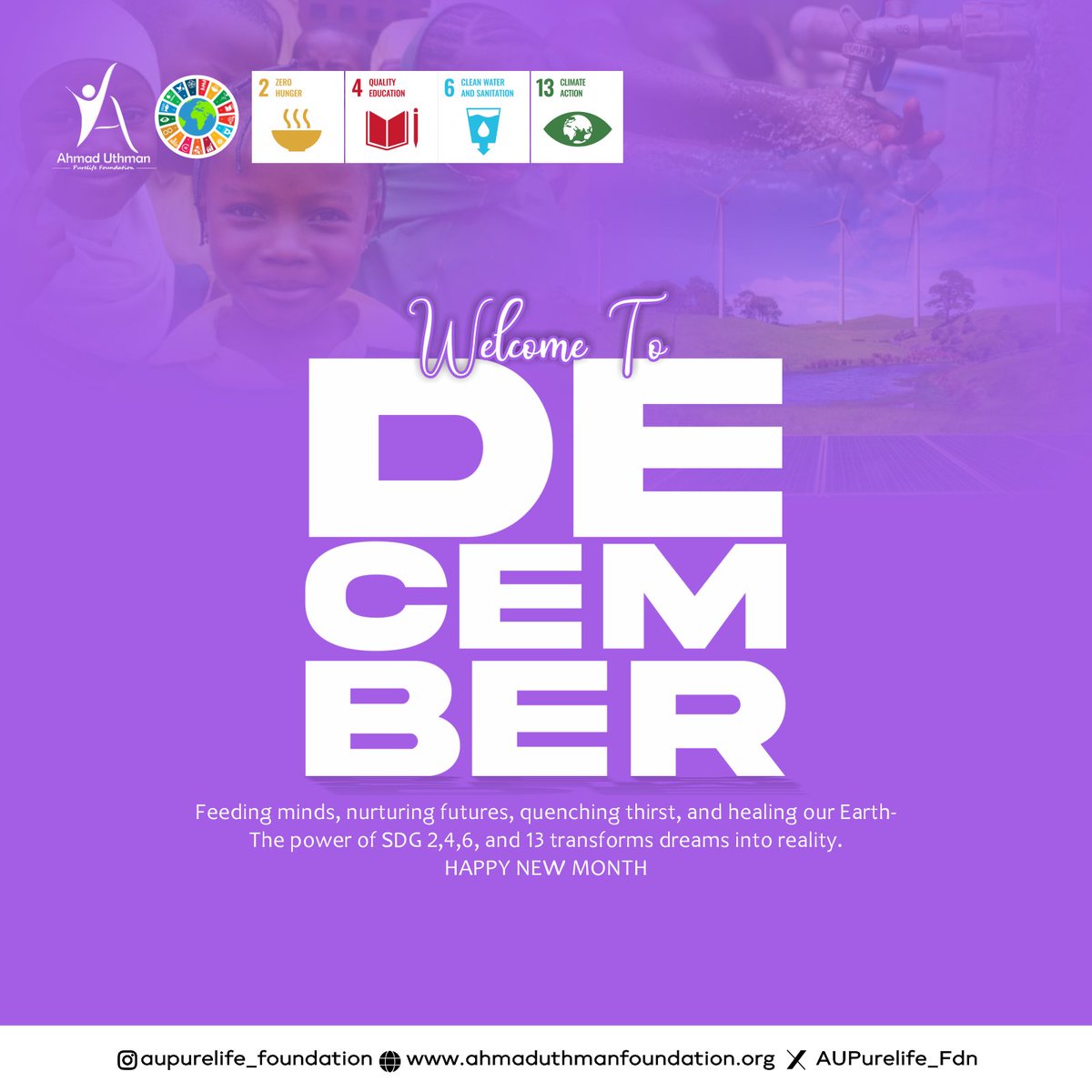 Embracing December with renewed commitment to our mission! 🌟 
Ahmad Uthman Purelife Foundation continues to champion SDGs 2, 4, 6, and 13, ensuring a brighter, sustainable future for Nigeria. 
Join us in making a positive impact! #SDGs #DecemberCommitment #nigeria #sdg2030