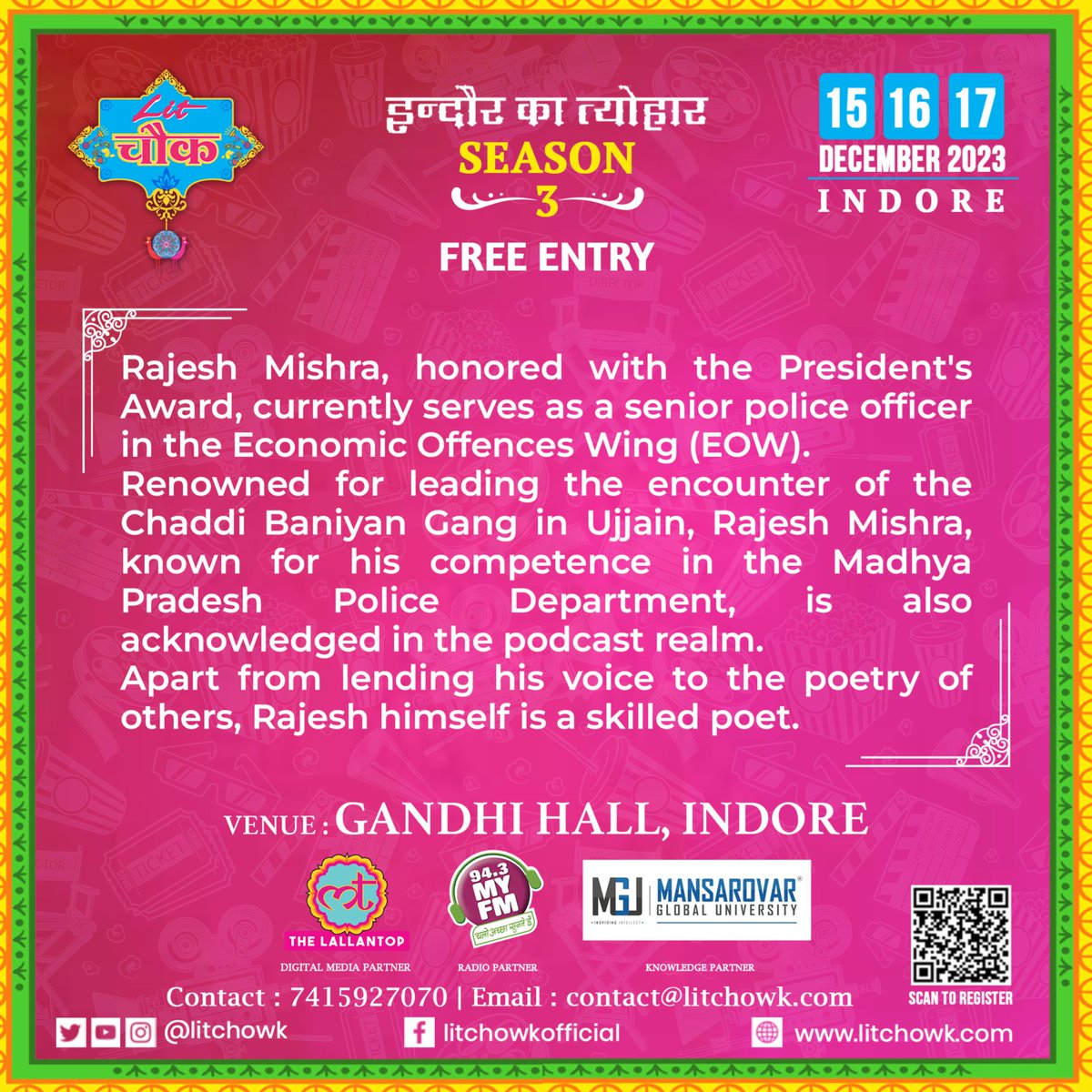 litchowk's tweet image. मध्य प्रदेश पुलिस विभाग में अपनी कार्यकुशलता को लेकर पहचाने जाने वाले एवं साहित्य में विशेष रुचि रखने वाले राजेश मिश्रा जी आ रहे हैं हम सब से मिलने Lit-चौक सीज़न 3 के मंच पर।
.
15-16-17 दिसंबर 2023
गांधी हॉल, इंदौर | #rajeshmishra 
.
#litchowkindore #litchowk2023 #indorekatyohar