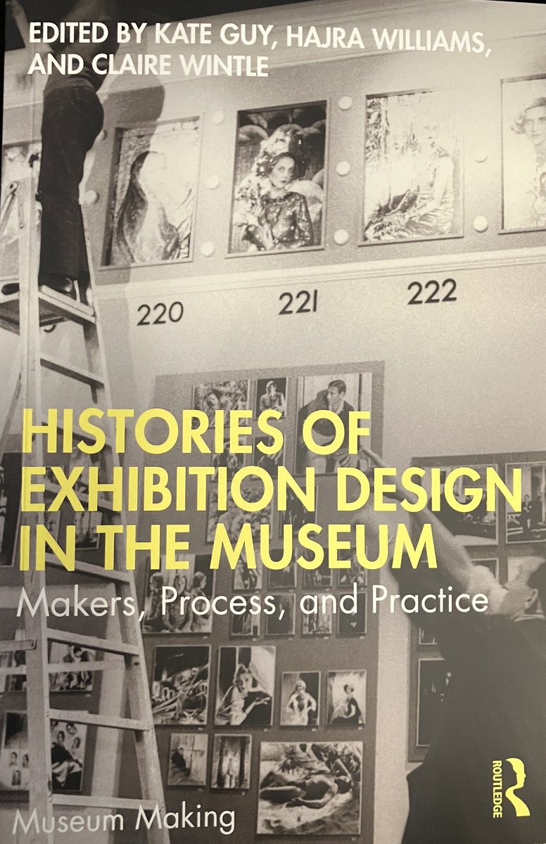 I have been really looking forward to ‘Histories of Exhibition Design in the Museum’ edited by @DrClaireWintle @Kate_E_Guy @hajrawilliams and having just read the Introduction I’m even more keen to get stuck in.