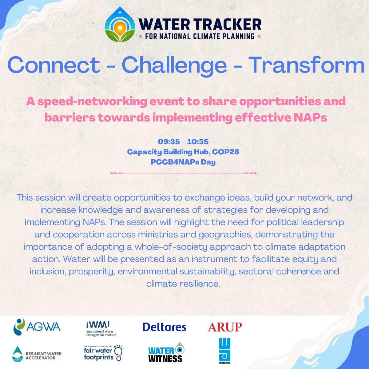 Alliance for Global Water Adaptation (AGWA) (@alliance4water) on Twitter photo At #COP28 + want to:
🤝 Expand your network?
đź’ˇ Exchange ideas?
đź’§ Transform adaptation action?
Don't miss our speed networking event:
🗓️ 10 Dec 📍 Capacity Building Hub
➡️ unfccc.int/event/connect-…
<a href="/IWMI_/">IWMI</a> <a href="/Arup/">Arup</a> <a href="/wateraid/">WaterAid</a> <a href="/deltares/">Deltares</a> <a href="/water_witness/">Water Witness</a> <a href="/ResilientWater/">Resilient Water Accelerator</a> <a href="/Declaration_FWF/">Glasgow Declaration for Fair Water Footprints</a> At #COP28 + want to:
🤝 Expand your network?
đź’ˇ Exchange ideas?
đź’§ Transform adaptation action?
Don't miss our speed networking event:
🗓️ 10 Dec 📍 Capacity Building Hub
➡️ unfccc.int/event/connect-…
<a href="/IWMI_/">IWMI</a> <a href="/Arup/">Arup</a> <a href="/wateraid/">WaterAid</a> <a href="/deltares/">Deltares</a> <a href="/water_witness/">Water Witness</a> <a href="/ResilientWater/">Resilient Water Accelerator</a> <a href="/Declaration_FWF/">Glasgow Declaration for Fair Water Footprints</a>