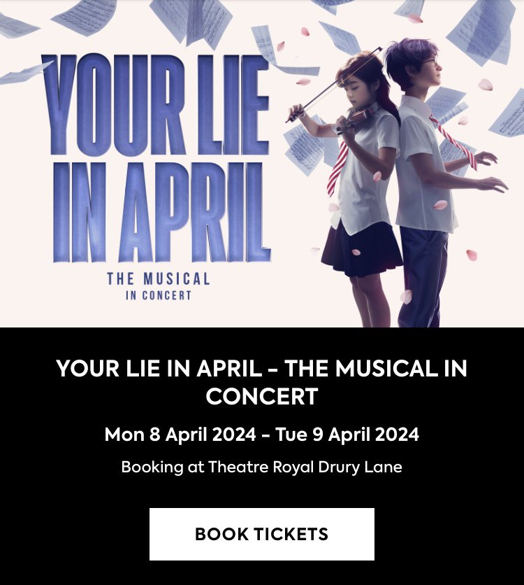 The #WestEnd premiere of #YourLieinApril - The Musical in Concert @TheatreRoyalDL on 4/8 & 4/9! Tix on sale NOW! ➡️ tinyurl.com/Your-Lie-Tix • #shigatsuwakiminouso #manga #westendmusicals #musicaltheatre #四月は君 #frankwildhorn #newmusical #westendmusicals #musicaltheatreuk