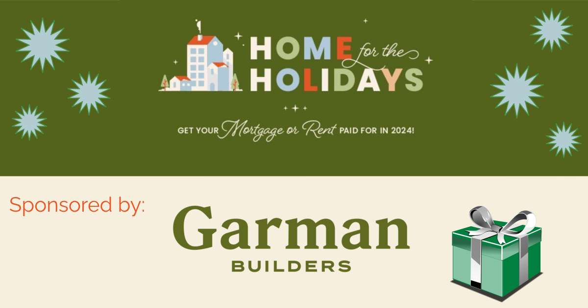 Home for the Holidays Sponsored by Garman Builders! Register for a chance to win your mortgage or rent paid in 2024.

ihe.art/AOaTV7v