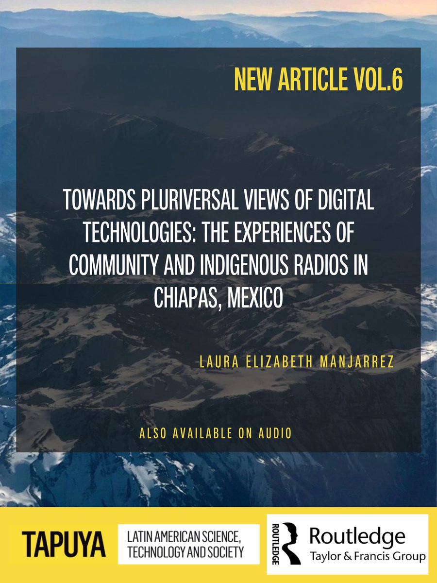 📌Just Out! New Article 'Towards pluriversal views of digital technologies: the experiences of community and indigenous radios in Chiapas, Mexico' By Laura Elizabeth Manjarrez 🆓👓: doi.org/10.1080/257298… #PluriversalTechnologies #TechnologicalAutonomy #Tapuya6 #OpenAccess