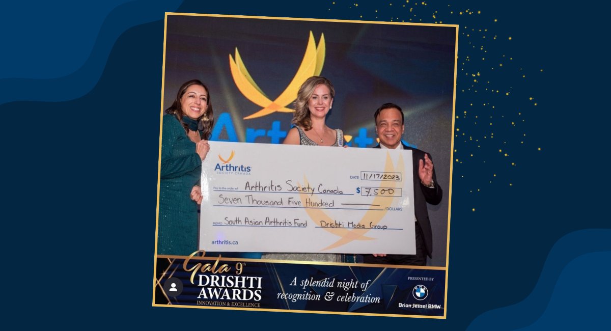 We had a fantastic time at the 9th Drishti Awards gala! We are so thankful for the generosity of @DRISHTIMAGAZINE, $7500 was raised from the gala’s 50/50 draw to increase awareness about the devastating impact of arthritis. Thank you!