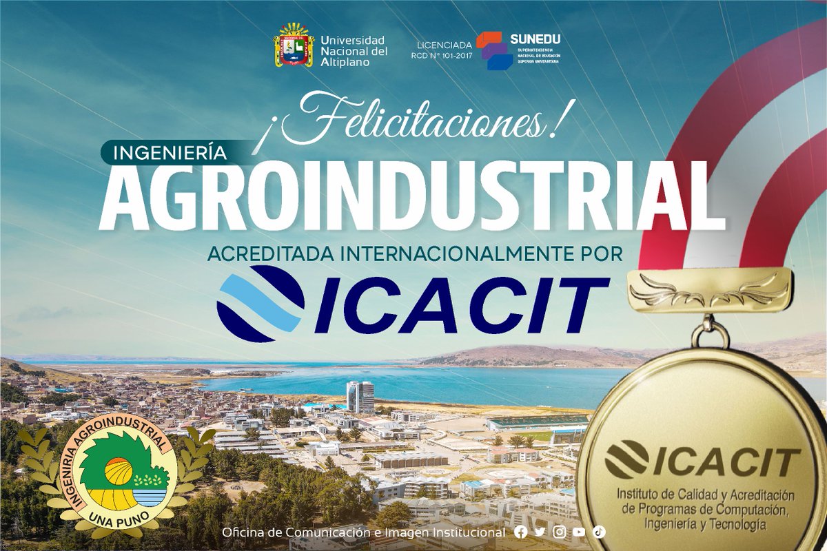 UAltiplano's tweet photo. 👉 Las UNA Puno expresa felicitación a las autoridades, docentes, plana administrativa, estudiantes y graduados de la Escuela Profesional de Ingeniería Agroindustrial, por haber logrado su #Acreditación #Internacional por parte del Instituto de ICACIT.🎖 https://t.co/FluMpXoOkU