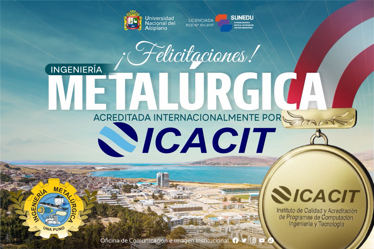 UAltiplano's tweet photo. 👉 Las UNA Puno expresa felicitación a las autoridades, docentes, plana administrativa, estudiantes y graduados de la Escuela Profesional de Ingeniería Metalúrgica, por haber logrado su #Acreditación #Internacional por parte del Instituto de ICACIT.🎖 https://t.co/9DaYFCLiir